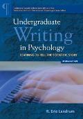 Undergraduate Writing In Psychology Learning To Tell The Scientific Story