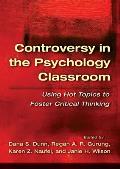 Controversy in the Psychology Classroom: Using Hot Topics to Foster Critical Thinking