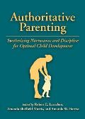 Authoritative Parenting: Synthesizing Nurturance and Discipline for Optimal Child Development