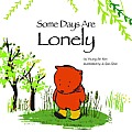 Some Days Are Lonely