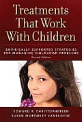 Treatments That Work with Children Empirically Supported Strategies for Managing Childhood Problems