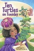 Ten Turtles on Tuesday A Story for Children about Obsessive Compulsive Disorder