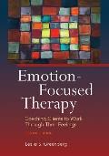 Emotion-Focused Therapy: Coaching Clients to Work Through Their Feelings