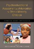 Psychoeducational Assessment and Intervention for Ethnic Minority Children: Evidence-Based Approaches