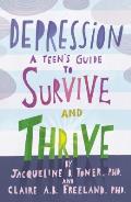 Depression A Teens Guide to Survive & Thrive