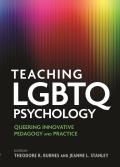 Teaching LGBTQ Psychology: Queering Innovative Pedagogy and Practice