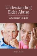 Understanding Elder Abuse A Clinicians Guide