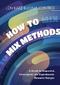 How to Mix Methods