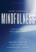 The Art and Science of Mindfulness: Integrating Mindfulness Into the Helping Professions