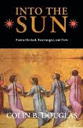 Into the Sun: Poems Revised, Rearranged, and New