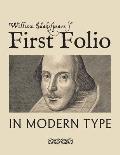 William Shakespeare's First Folio in Modern Type
