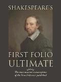 Shakespeare's First Folio Ultimate: The most accurate transcription of the First Folio ever published, formatted as a typographic emulation of the ori