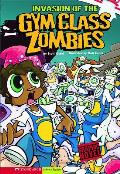 Invasion of the Gym Class Zombies: School Zombies