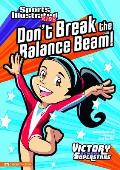 Don't Break the Balance Beam!