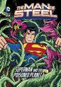 Poisoned Planet The Man of Steel Superman