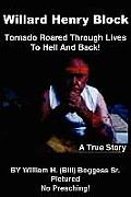 Willard Henry Block: Tornado Roared Through Lives To Hell And Back