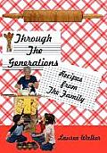 Through The Generations: Recipes from The Family