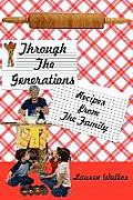 Through The Generations: Recipes from The Family