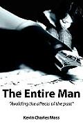 The Entire Man: Avoiding the affects of the past