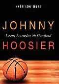 Johnny Hoosier: Lessons Learned in the Heartland