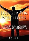 Hunger For Wholeness: Poetry by D.H. Lawrence Selected and Interpreted