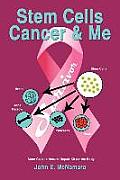Stem Cells Cancer and Me