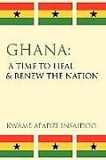 Ghana: A Time to Heal & Renew the Nation