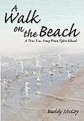 A Walk On The Beach: A True Love Story From Tybee Island