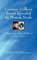 Countee' Cullen's Secret Revealed by Miracle Book: A Biography of His Childhood in New Orleans