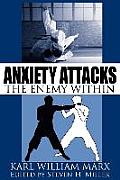 Anxiety Attacks: The Enemy Within
