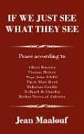 If We Just See What They See: Peace according to