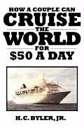 Cruise the World for $50 a Day