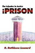 Iprison: The Injustice in Justice