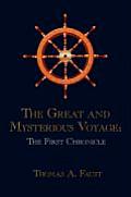 The Great and Mysterious Voyage: The First Chronicle