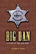 Big Dan: A Story Of The Old West