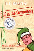 Elf in the Ornament: Alfred the Elf's Christmas Adventure