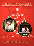 Christmas Memories: A Memoir of our Christmas Traditions and Most Memorable Christmases During our First Fifty Years of Marriage.