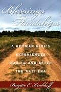 Blessings and Hardships: A German Girl's Experiences During and After the Nazi Era