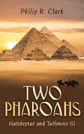 Two Pharoahs Hatshepsut & Tuthmose III