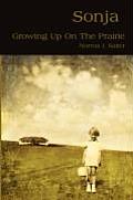 Sonja: Growing Up On The Prairie