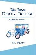 The Three Door Dodge: A Jericho Book
