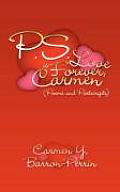 P.S. - Love Is Forever, Carmen: Poems and Postscripts