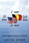I am, Ik ben, Ich Bin, Je suis: Philosophical Poetry in a Barrel