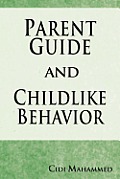 Parent Guide and Childlike Behavior