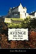 Avenge My Kin - Book 4: A Time of Kings