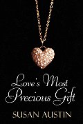 Love's Most Precious Gift