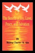 The Benefits of Joy, Love, Peace, and Salvation