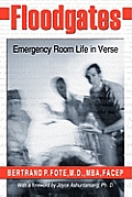 Floodgates: Emergency Room Life in Verse