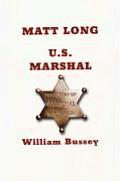 Matt Long: U.S. Marshall
