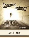 Chasing Dabner: One Man's Journey While He Chases His Great-Grandfather